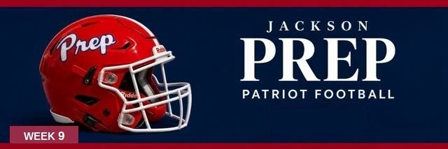 Jackson Prep Patriot Football Week 9 header
